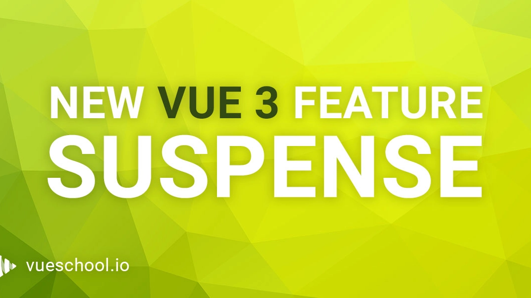 Suspense &#8211; new feature in Vue 3