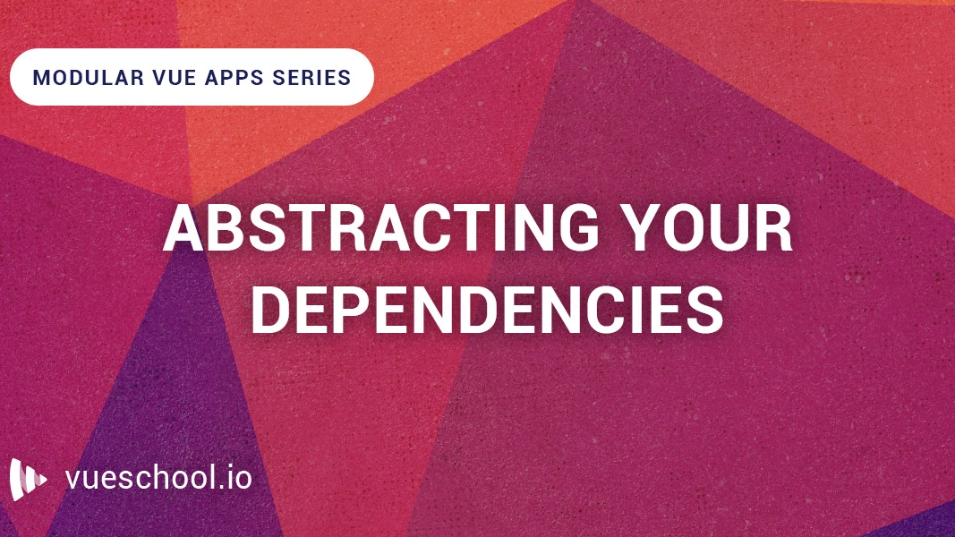 Abstracting your dependencies