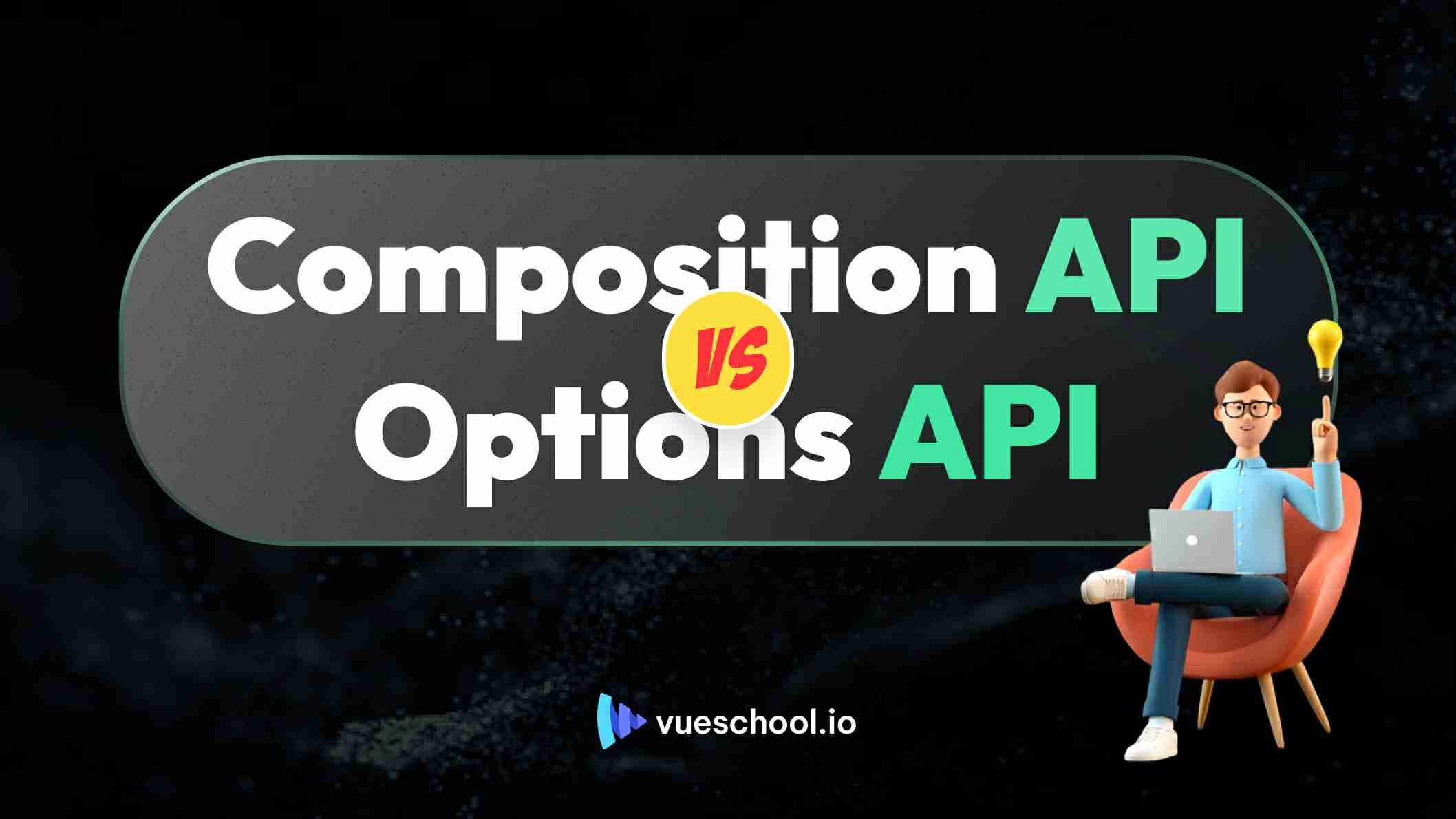 Vue Options API vs Composition API