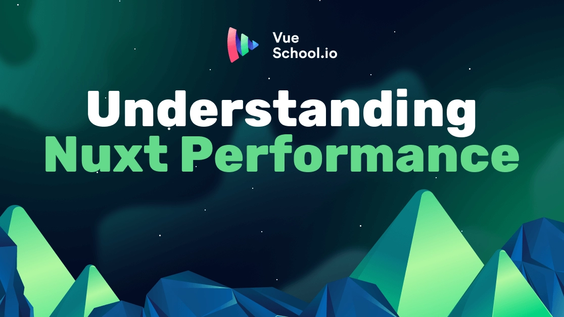 Understanding and Measuring Nuxt and Vue.js Performance