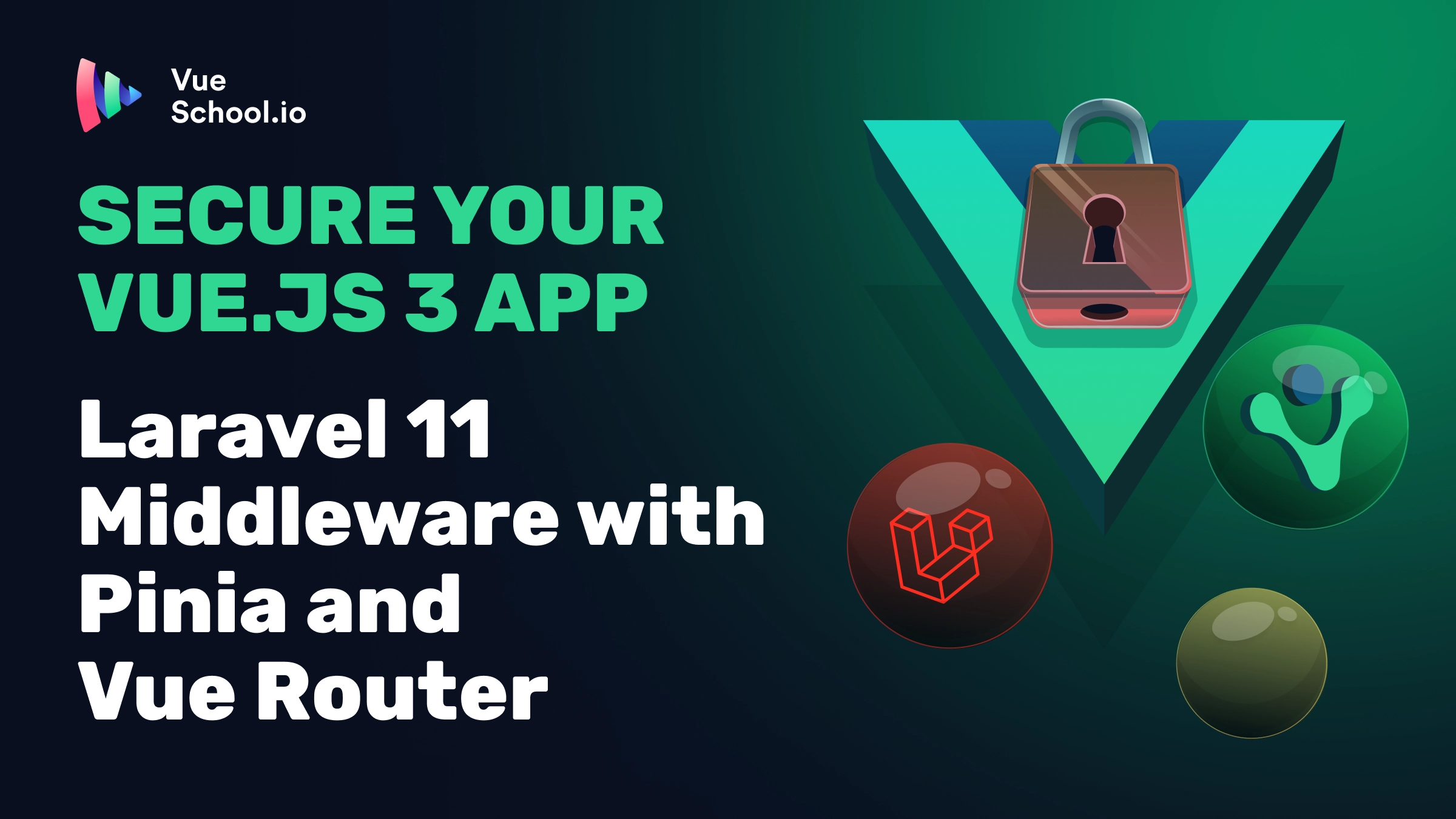 Secure Vue Apps with Laravel 11 Middleware, Pinia &#038; Vue Router